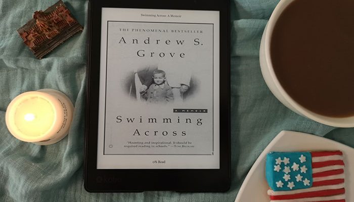 Swimming Across: A Memoir by Andrew S. Grove