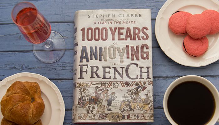 1000 Years of Annoying the French by Stephen Clarke