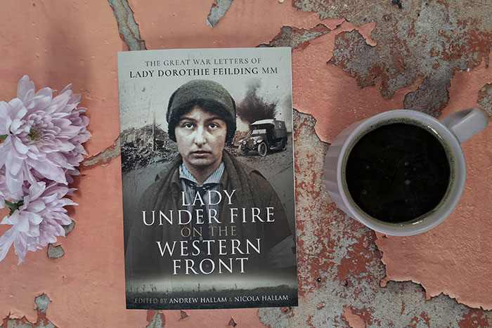 Lady Under Fire on the Western Front by Andrew and Nicola Hallam