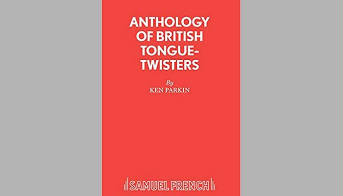 Anthology of British Tongue-Twisters by Ken Parkin