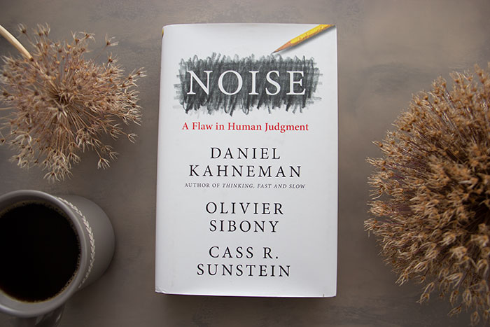 Noise by Daniel Kahneman, Olivier Sibony, Cass R. Sunstein
