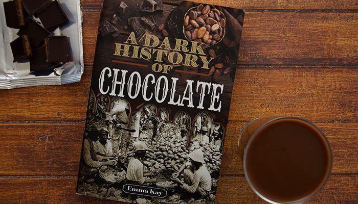 A Dark History of Chocolate by Emma Kay