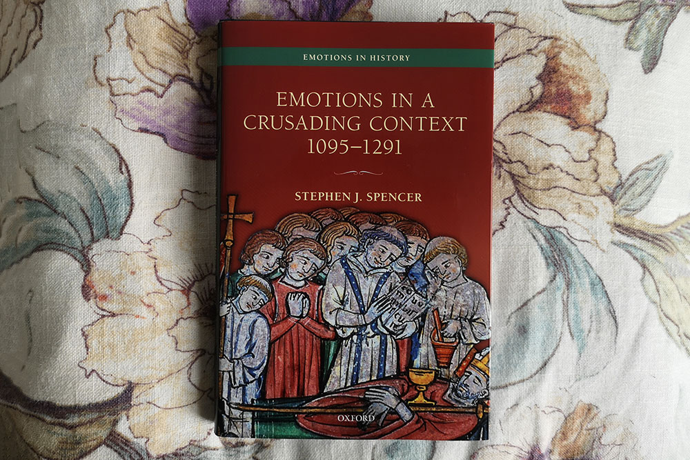 Emotions in a Crusading Context, 1095-1291 by Stephen Spencer