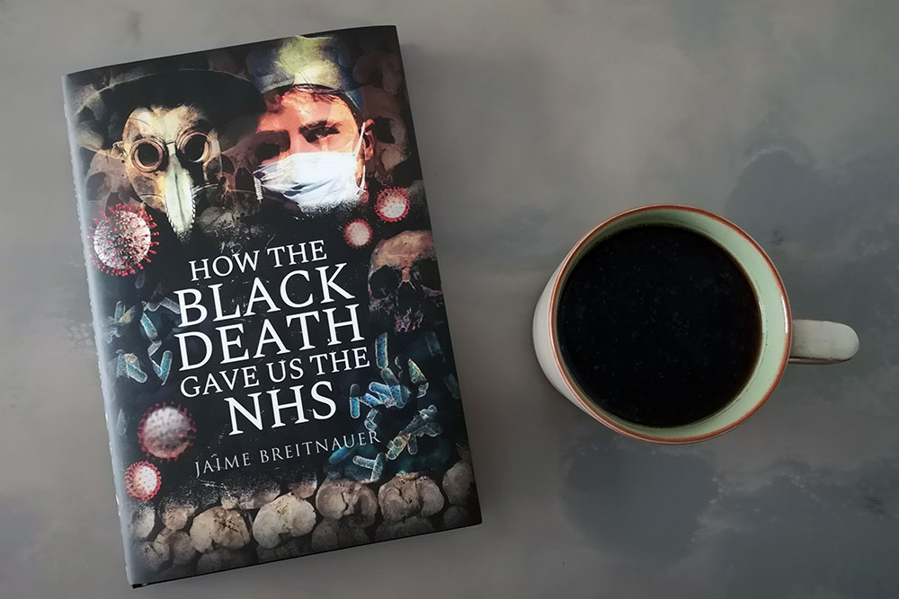 How the Black Death Gave Us the NHS by Jaime Breitnauer