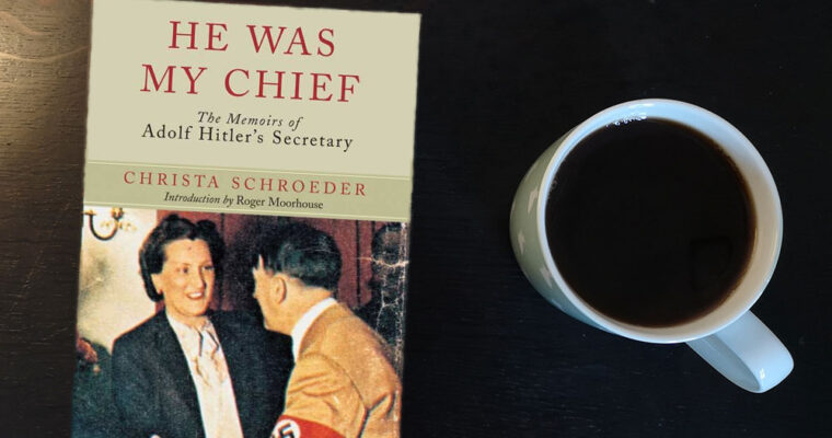 He Was My Chief by Christa Schroeder