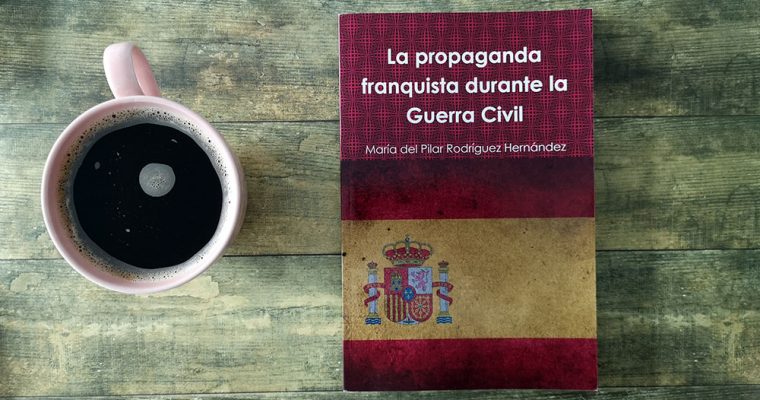 La propaganda franquista by María-del-Pilar Rodríguez-Hernandez