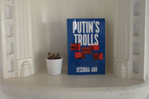 Putin’s Trolls by Jessikka Aro