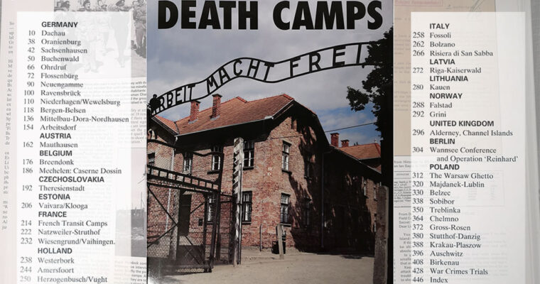 The Nazi Death Camps. Then and Now