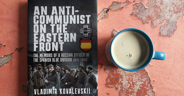An Anti-Communist on the Eastern Front by Vladímir Kovalevski