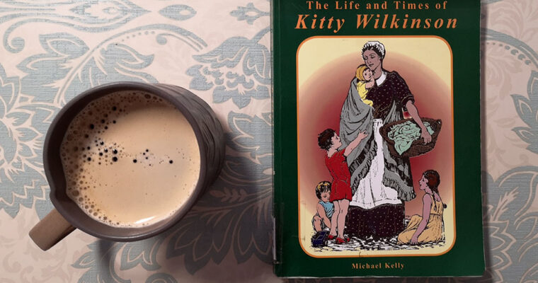 The Life And Times Of Kitty Wilkinson by Michael Kelly