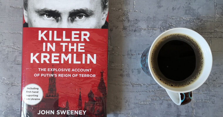 Killer in the Kremlin by John Sweeney