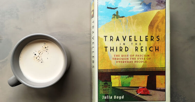 Travellers in the Third Reich by Julia Boyd