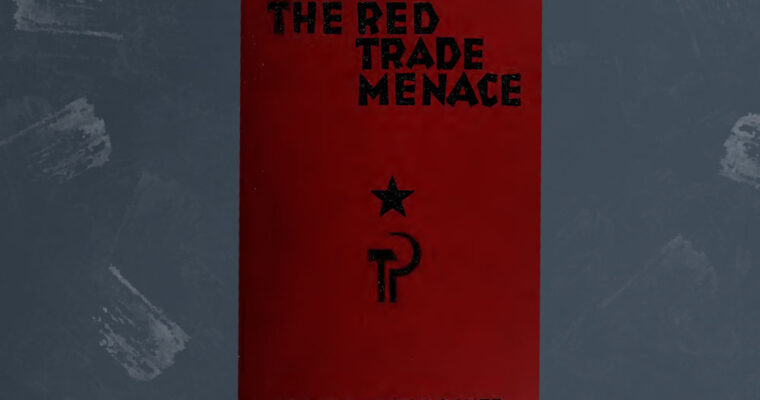 The Red Trade Menace by H R Knickerbocker