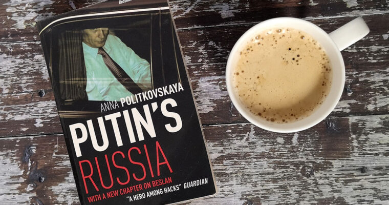 Putin’s Russia by Anna Politkovskaya