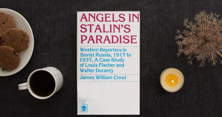 Angels in Stalin’s Paradise by James William Crowl