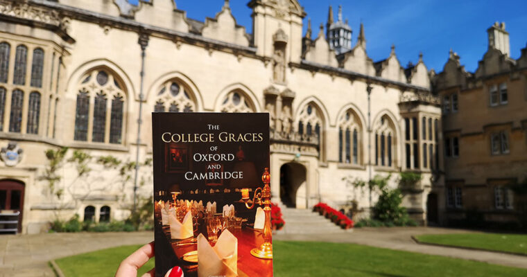 The College Graces of Oxford and Cambridge by Reginald H. Adams