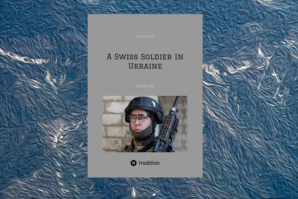 A Swiss Soldier In Ukraine by Jona Neidhart