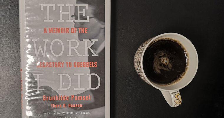 The Work I Did by Brunhilde Pomsel