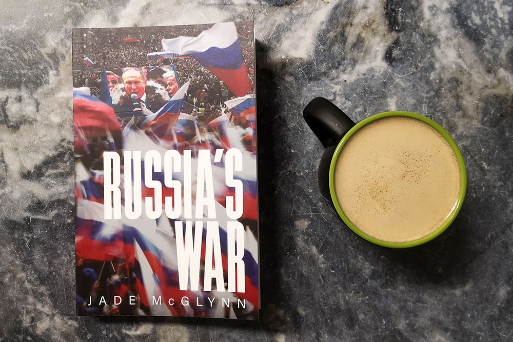 Russia's War by Jade McGlynn