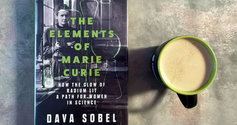 The elements of Marie Curie by Dava Sobel