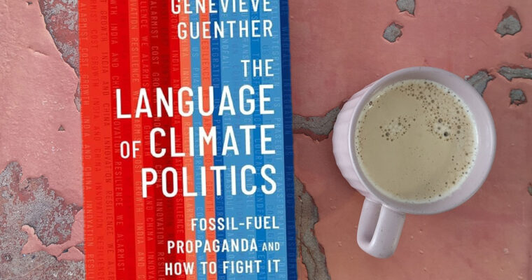 The Language of Climate Politics by Genevieve Guenther