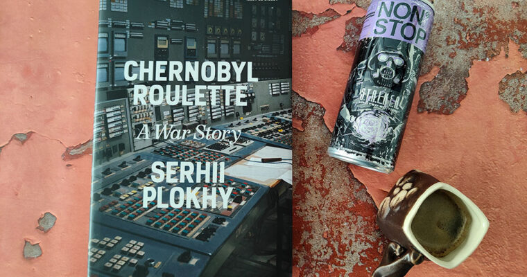 Chernobyl Roulette by Serhii Plokhy