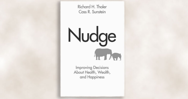 Nudge by Richard H. Thaler